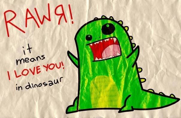 Rawrr Means I Love You In Dinosaur