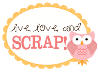 Live Love and SCRAP!