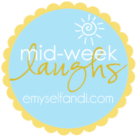 mid-week laughs at emyselfandi.com